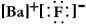 <strong>Write a Lewis structure for barium fluoride.</strong> A)   B) F-Ba-F C)   D)   E)   <div style=padding-top: 35px> 