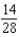 1.4 : 2.8 = = 0.5