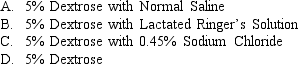 A patient's order for IV fluid states the D<sub>5</sub>W is to be infused. Which of the following IV fluids should be given?