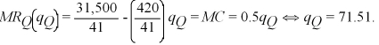 Orion's reaction function is found by equating marginal revenue to marginal cost and solving for Orion's output as a function of Quasar output.   Given symmetry if Quasar did not have first-move ability,Quasar's reaction function would be:   This implies each firm would produce 49.18 units if there is no first-move ability.With first move ability,Quasar maximizes profits by setting marginal revenue equal to marginal cost.With first-move ability,this is:   Thus,we see that Quasar captures a larger market share given first-move ability.