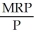 <strong>A condition for the profit-maximizing use of any factor of production is (where MP = marginal product,w = the price of a factor of production,p = price of one unit of the firm's output,MR = marginal revenue,MC = marginal cost,MRP = marginal revenue product):</strong> A)MRP = MP Ă— p B)MR = C)MC = MR Ă— w D)w = MP Ă— p E)MRP = MR Ă— MC