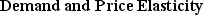 <strong> (Exhibit: Demand and Price Elasticity 1) What is the price elasticity of demand between $2.00 and $1.75?</strong> A) -2.33 B) -3.00 C) -4.00 D) none of the above