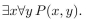 P(x, y) means where x and y are integers. Determine the truth value of the statement.