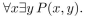 P(x, y) means x and y are real numbers such that Determine whether the statement is true.