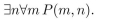 P(m, n) means where the universe of discourse for m and n is the set of nonnegative integers. What is the truth value of the statement?