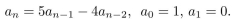 In questions solve the recurrence relation either by using the characteristic equation or by discovering a pattern formed by the terms.