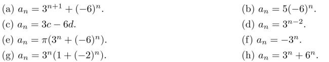 Thesolutionssolutionsto thetogivanen=recurrence−3an−1 +relation?18an−2 have the form Which of the following are
