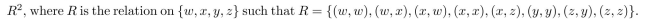 In questions find the matrix that represents the given relation. Use elements in the order given to determine rows and columns of the matrix.