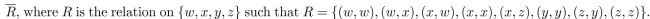 In questions find the matrix that represents the given relation. Use elements in the order given to determine rows and columns of the matrix.