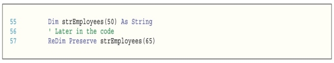 <strong> As shown in the accompanying figure,the ____ keyword will save existing data when resizing an array to a larger size.</strong> A)Preserve B)Dim C)As D)ReDim