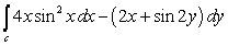 Evaluate where c is the closed curve traversed in a counterclockwise direction.