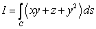 Evaluate for the path C shown in the following figure. The path consists of the line segment from (1, 0, 0) to (0, 1, 0), followed by the circular arc in the yz-plane with radius 1 joining (0, 1, 0) to (0, 0, 1).
