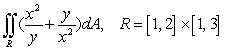 <strong>Evaluate the double integral of the function over the rectangle.</strong> A) B)