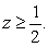 Find the volume of the region satisfying and