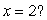 Let the functions and be defined as and Does the horizontal trace of in the plane intersect the vertical trace of in the plane If so, where do the traces intersect?