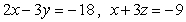 Find an equation of the plane with traces , and in the plane, plane, and plane, respectively.