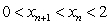 <strong>Let be defined recursively by . Which of the following statements holds?</strong> A) If , then . B) If , then . C) If , then . D) If , then . E) If , then