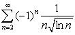 <strong>Which of the following series is conditionally convergent?</strong> A) B) C) D) E) B and D