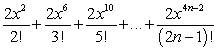 <strong>Which of the following are Maclaurin polynomials of </strong> A) B) C) D) E)