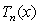 The coefficient of   in the Maclaurin polynomials   (   ) for   is: