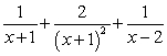 <strong>The partial fraction decomposition of is:</strong> A) . B) . C) . D) . E) .