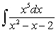 <strong>Evaluate the following integrals.</strong> A) B)