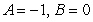 <strong>The values of and , such that the function is continuous for all are</strong> A) B) C) D) E)