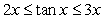 <strong>The Mean Value Theorem and the Comparison Theorem imply that</strong> A) for and . B) for and . C) for and . D) for and . E) None of the above.