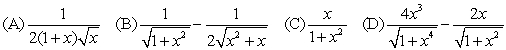 <strong>Match the function with the derivative: The correct matches are</strong> A) I-B, II-C, III-D, IV-A B) I-C, II-A, III-D, IV-B C) I-A, II-C, III-B, IV-D D) I-C, II-A, III-B, IV-D E) None of the above.