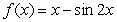 Determine the greater between and without using a calculator, by considering the function for