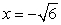 <strong>The function has</strong> A) local minimum at , inflection at . B) local minimum at , local maximum at , inflection at . C) local minimum at , local maximum at , inflection at . D) local minimum at , local maximum at , inflection at . E) None of the above.