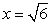 <strong>The function has</strong> A) local minimum at , inflection at . B) local minimum at , local maximum at , inflection at . C) local minimum at , local maximum at , inflection at . D) local minimum at , local maximum at , inflection at . E) None of the above.