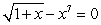 Show that the equation has a solution in the interval and approximate it by Newton's Method to seven decimal places.