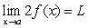 <strong>If and , calculate the following limits if possible. If not, state not possible. Assume and are nonzero real numbers. </strong> A) B) C)
