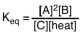 <strong>Which of the following is the proper equilibrium expression for the reaction shown below? 2A + B C + heat</strong> A) B) C) D)
