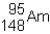 <strong>Which of the following would be the correct symbol for an americium-243 nucleus using the symbolism?</strong> A) B) C) D)