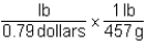 <strong>Which of the following set-ups will allow you to calculate the cost of fruit in dollars per gram,if the price is given as 0.79 dollars per pound?</strong> A) B) C) D)