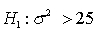 <strong>In a hypothesis test for the population variance, the hypotheses are: . . If the sample size is 15 and the test is being carried out at the 5% level of significance, the null hypothesis will be rejected if:</strong> A) . B) . C) . D) .
