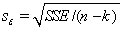 In multiple regression, the standard error of estimate is defined by , where n is the sample size and k is the number of independent variables.