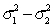 When comparing two population variances, we use the difference rather than the ratio .