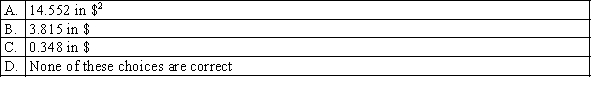 The lottery commission has designed a new instant lottery game. Players pay $1.00 to scratch a ticket, where the prize won, X, (measured in $) has the following discrete probability distribution : Which of the following best describes the standard deviation of X ?