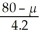 a. z =   = 1.19 P(z ≥ 1.19) ≈ 0.117 b. z = 2.054   = 2.054 μ ≈ 71.373