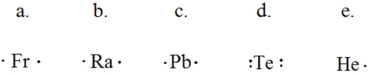<strong>Select the element whose Lewis symbol is correct. </strong> A)a B)b C)c D)d E)e