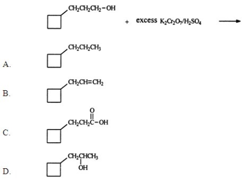 <strong>Identify the organic product when 3-cylcobutyl-1-propanol reacts with excess potassium dichromate in sulfuric acid.  </strong> A) A B) B C) C D) D E) None of the above is a major product of the reaction. <div style=padding-top: 35px> 
