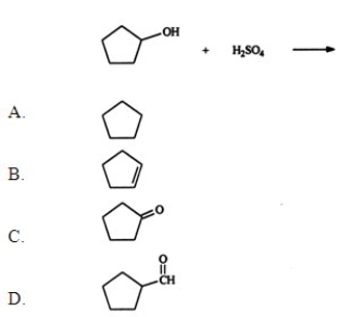 <strong>Identify the organic product when cyclopentanol reacts with sulfuric acid.  </strong> A) A B) B C) C D) D E) None of the above is a major product of the reaction. <div style=padding-top: 35px> 