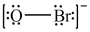<strong>Which is the correct Lewis structure for OBr<sup>-</sup>?</strong> A) B) C) D) E)