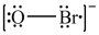 <strong>Which is the correct Lewis structure for OBr<sup>-</sup>?</strong> A) B) C) D) E)
