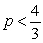 <strong>Determine all values of p for which the series converges.</strong> A) B) C) D)