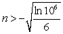 <strong>Determine the number of terms needed to obtain the sum of to within 10<sup>-6</sup>.</strong> A) or n = 13 B) or n = 2 C) or n = 4 D) or n = -13