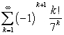 <strong>Determine if is absolutely convergent, conditionally convergent or divergent.</strong> A) absolutely convergent B) conditionally convergent C) divergent